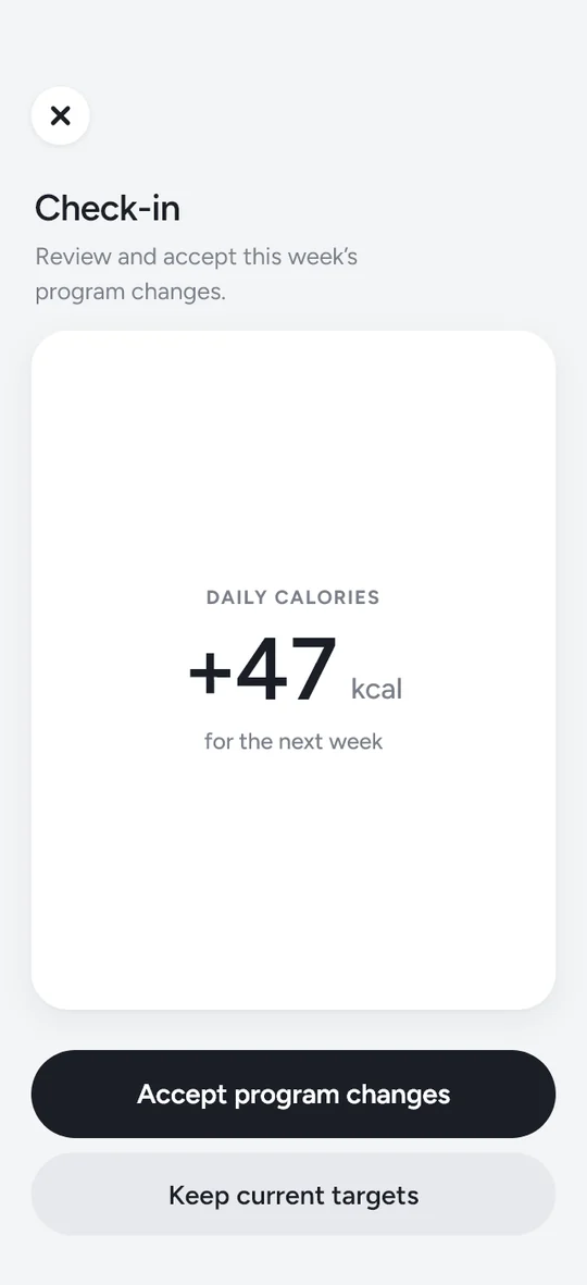 A weekly check-in suggesting 47 more daily calories for the next week, with buttons to accept or keep current targets.
